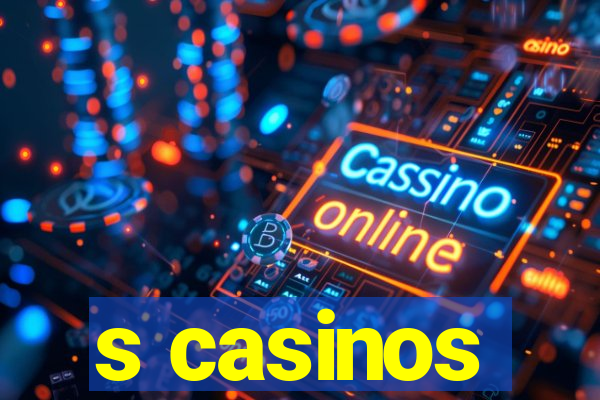 s casinos