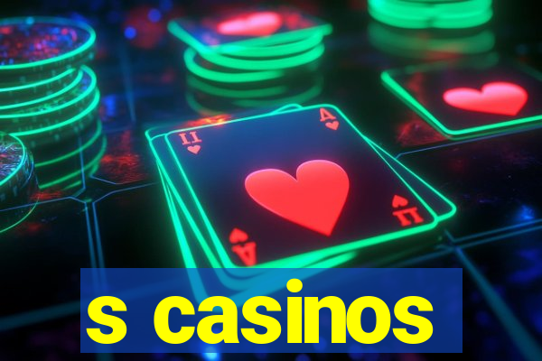 s casinos