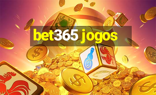 bet365 jogos