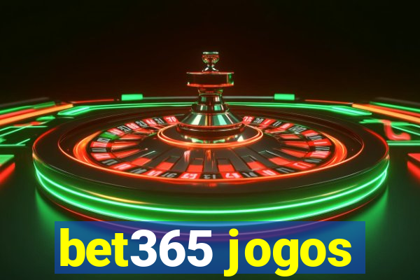 bet365 jogos