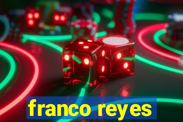 franco reyes