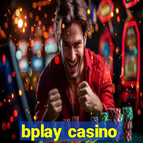 bplay casino