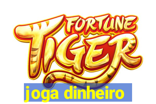 joga dinheiro