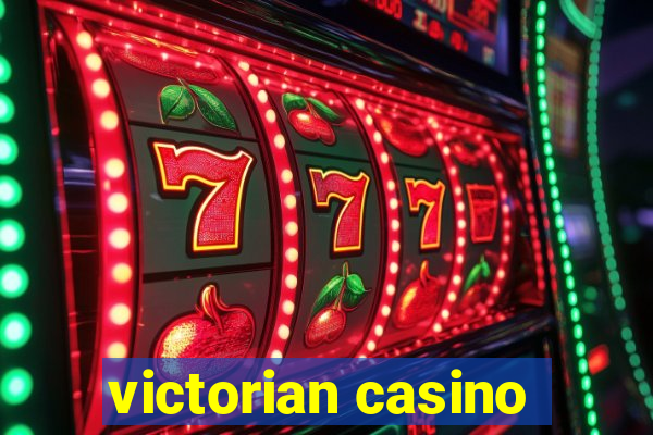 victorian casino