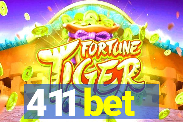 411 bet