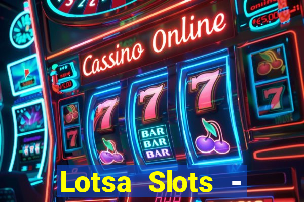 Lotsa Slots - Jogos de cassino