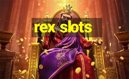 rex slots