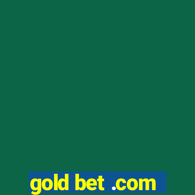 gold bet .com