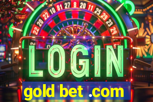 gold bet .com