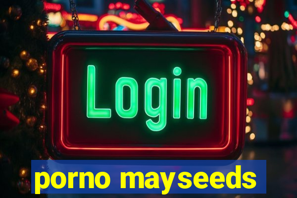 porno mayseeds