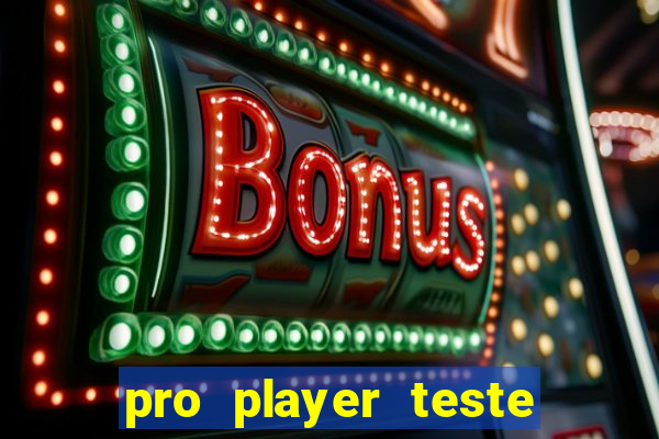 pro player teste de jogos