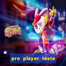 pro player teste de jogos