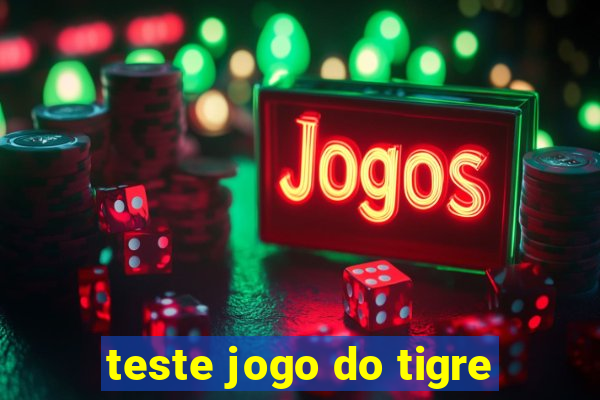 teste jogo do tigre