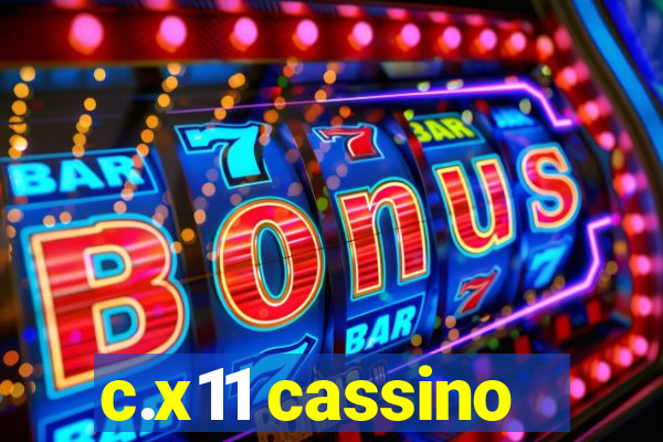 c.x11 cassino