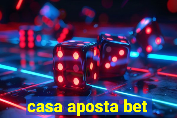 casa aposta bet