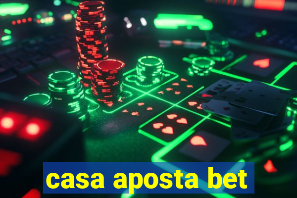 casa aposta bet