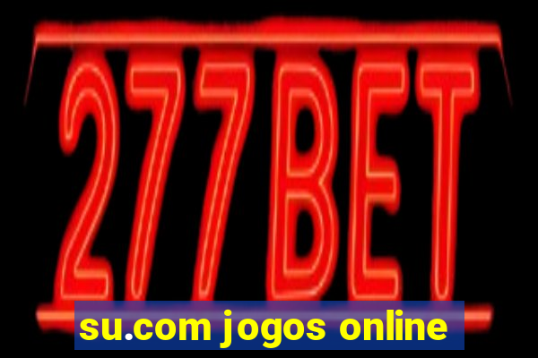 su.com jogos online