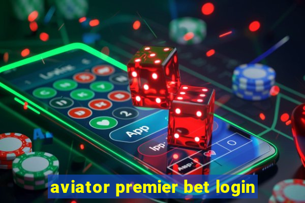 aviator premier bet login