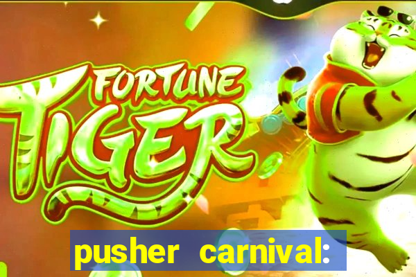 pusher carnival: coin master