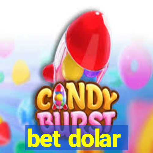 bet dolar