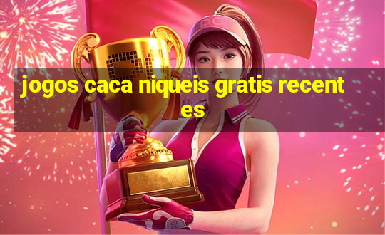 jogos caca niqueis gratis recentes