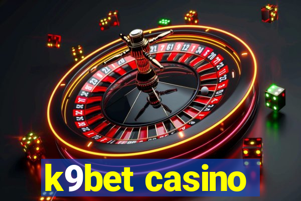 k9bet casino