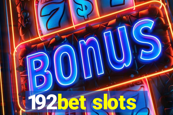 192bet slots