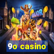 9o casino