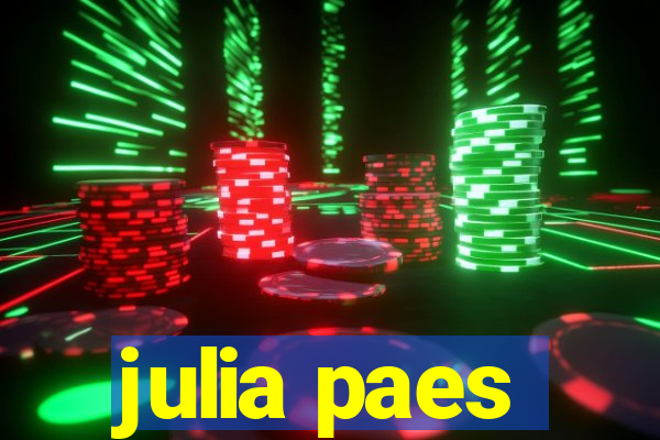 julia paes