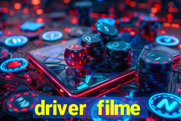 driver filme completo dublado