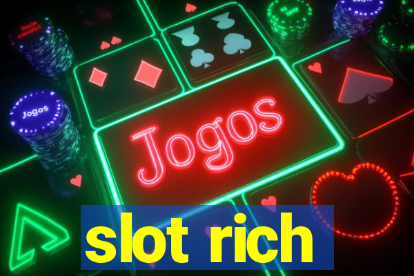 slot rich