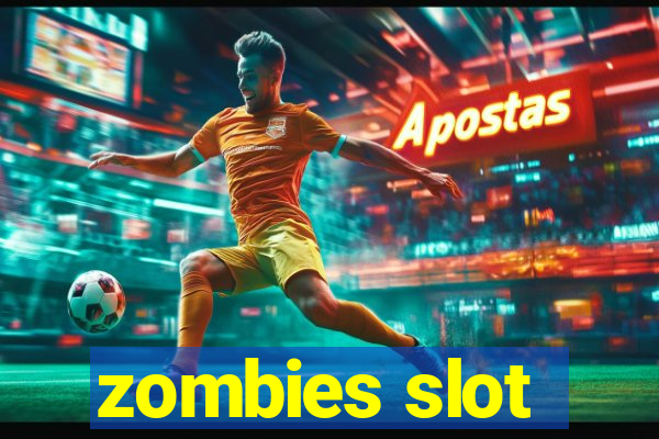 zombies slot