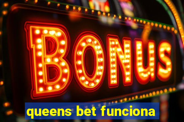 queens bet funciona