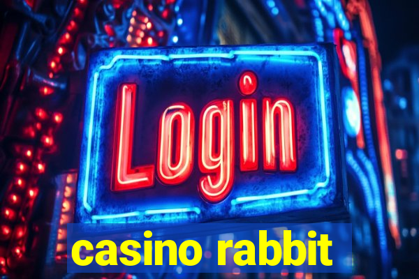 casino rabbit