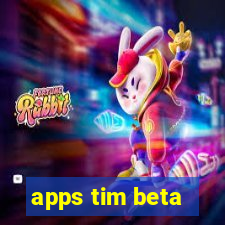 apps tim beta