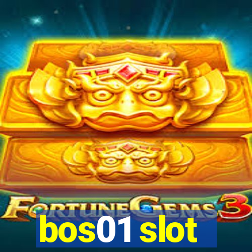 bos01 slot