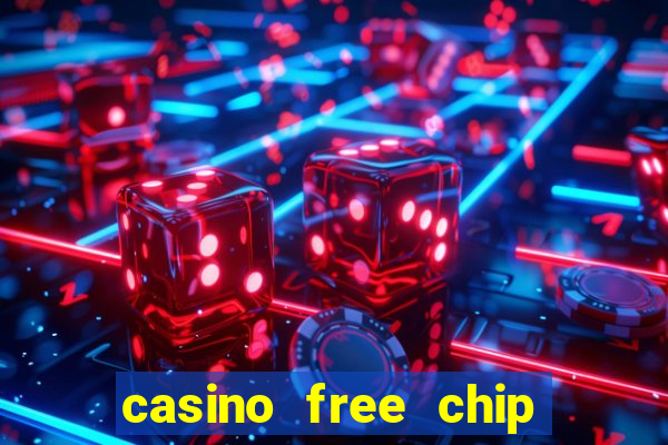 casino free chip no deposit