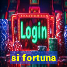 si fortuna