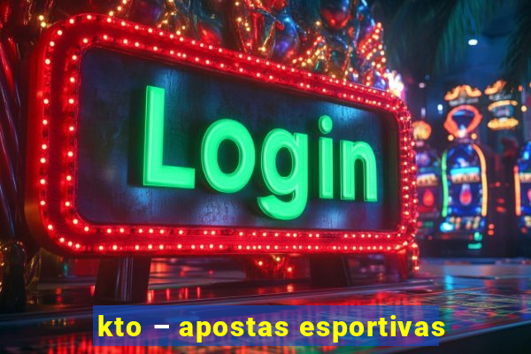 kto – apostas esportivas