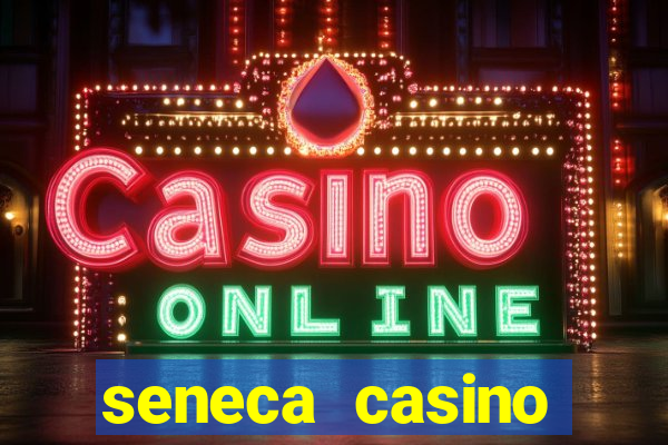 seneca casino niagara new york