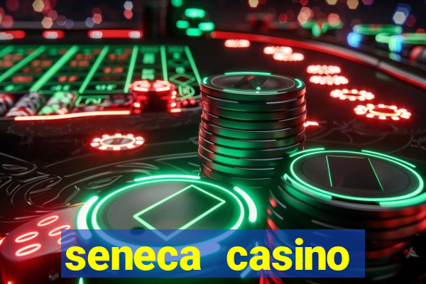 seneca casino niagara new york