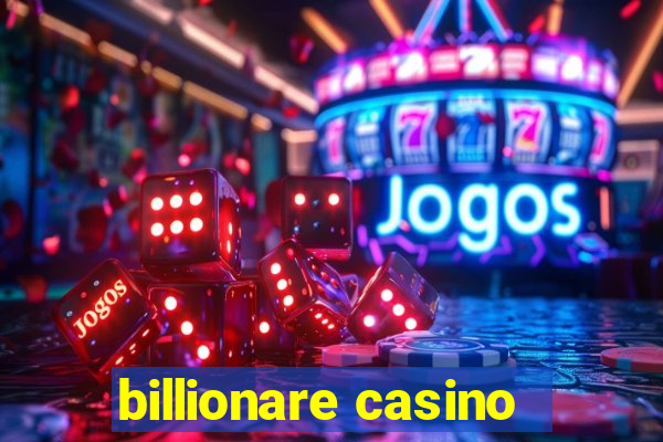 billionare casino