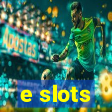 e slots