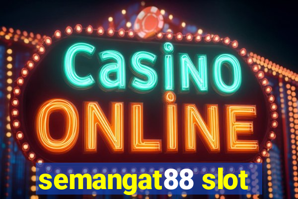 semangat88 slot