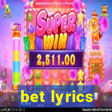 bet lyrics