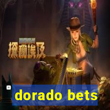 dorado bets