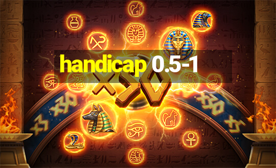 handicap 0.5-1