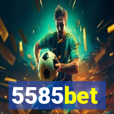 5585bet