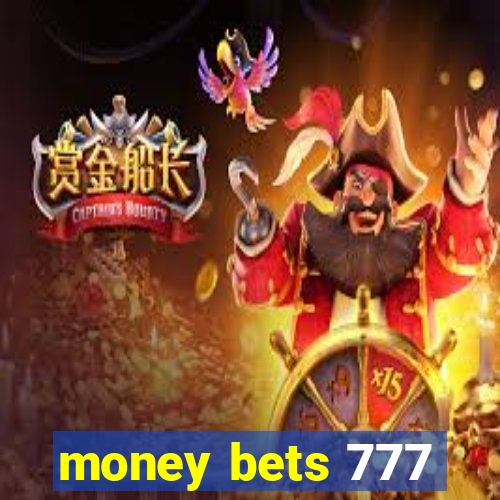 money bets 777