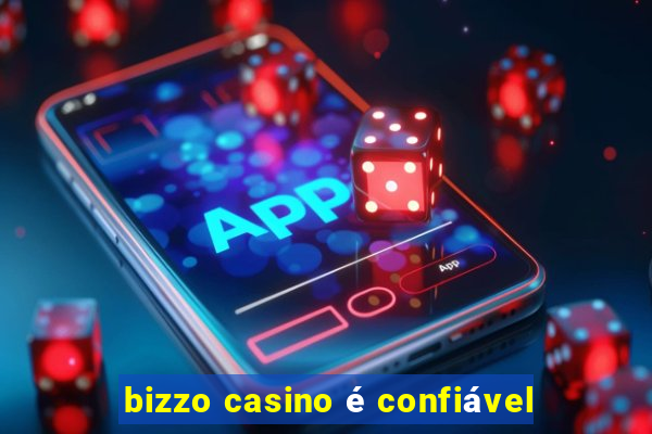 bizzo casino é confiável